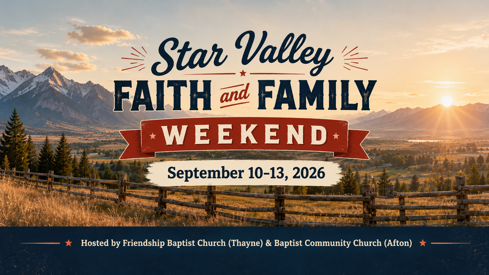 Star Valley Faith and Family Weekend, September 10 through 13, 2026